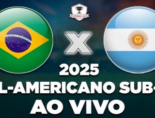 Brasil x Argentina - Campeonato Sul-Americano Sub-20 2025 - Ao vivo - globoesporte.com